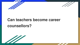 Can teachers become career counselors