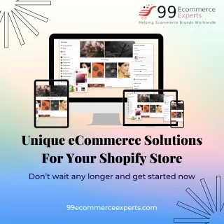 Unique eCommerce Solutions For Your Shopify Store