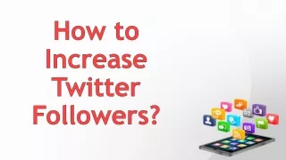 how to increase twitter followers