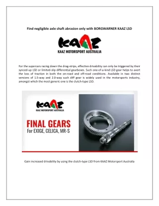 Find negligible axle shaft abrasion only with BORGWARNER KAAZ LSD