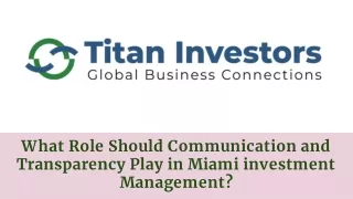 What Role Should Communication and Transparency Play in Miami investment Management_
