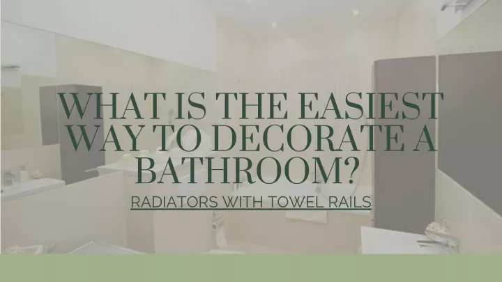 what is the easiest way to decorate a bathroom