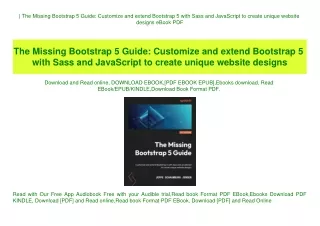 (B.O.O.K.$ The Missing Bootstrap 5 Guide Customize and extend Bootstrap 5 with Sass and JavaScript to create unique webs