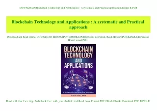 DOWNLOAD Blockchain Technology and Applications  A systematic and Practical approach in format E-PUB