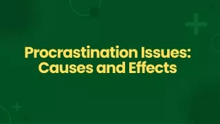 Causes and Effects Of Procrastination