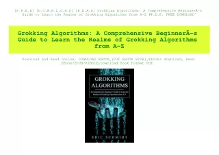 [F.R.E.E] [D.O.W.N.L.O.A.D] [R.E.A.D] Grokking Algorithms A Comprehensive BeginnerÃƒÂ­s Guide to Learn the Realms of Gro