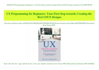 [Pdf]$$ UX Programming for Beginners Your First Step towards Creating the Best UIUX Designs download ebook PDF EPUB