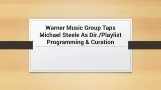 warner music group taps michael steele as dir playlist programming curation