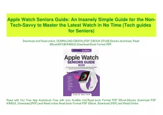 (READ)^ Apple Watch Seniors Guide An Insanely Simple Guide for the Non-Tech-Savvy to Master the Latest Watch in No Time