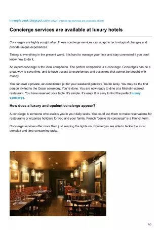 Concierge services are available at luxury hotels