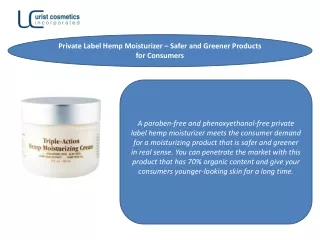 Private Label Hemp Moisturizer – Safer and Greener Products for Consumers