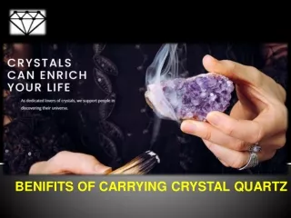 BENIFITS OF CARRYING CRYSTAL QUARTZ