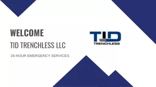 TID Trenchless LLC provide top-of-the-line services for your property