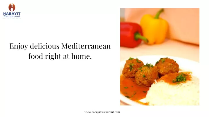 enjoy delicious mediterranean food right at home