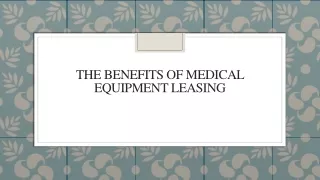 The Benefits of Medical Equipment Leasing