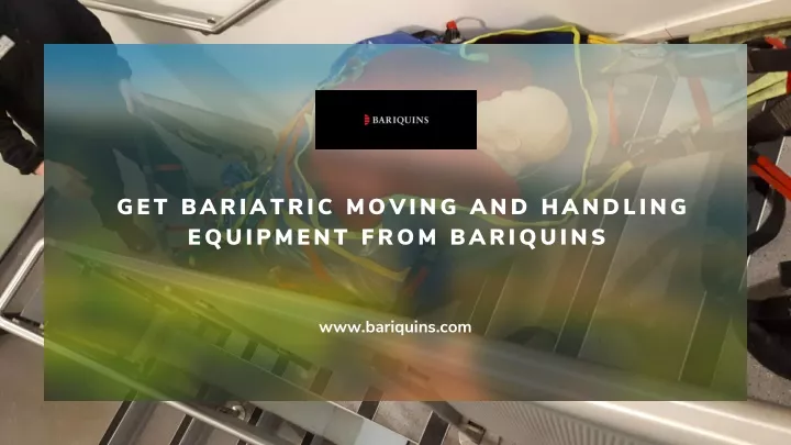 get bariatric moving and handling equipment from