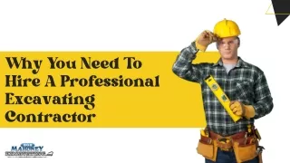 Why You Need To Hire A Professional Excavating Contractor