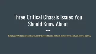 Three Critical Chassis Issues You Should Know About