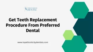 Get Teeth Replacement Procedure In Ellicott City