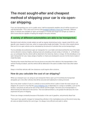 The most sought-after and cheapest method of shipping your car is via open-car shipping.
