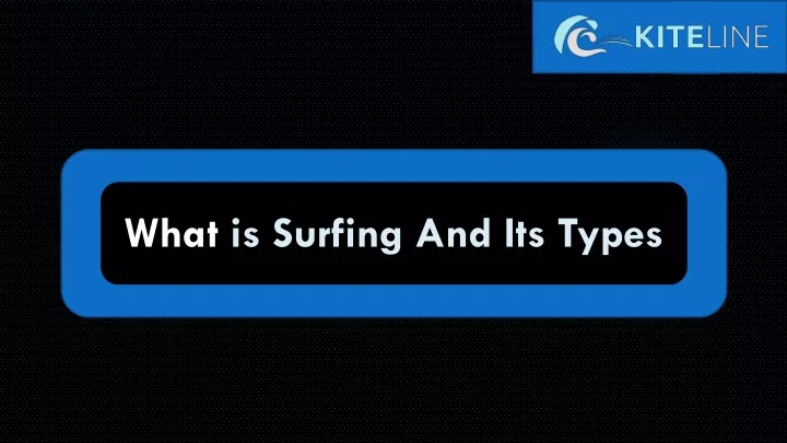 what is surfing and its types