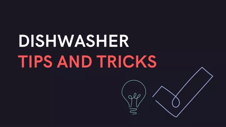 PPT Dishwasher Tips and Tricks PowerPoint Presentation free download