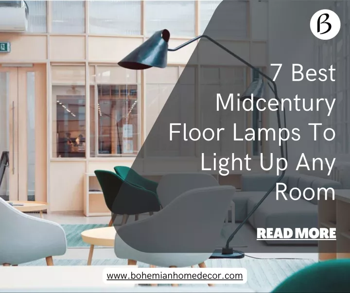 PPT - 7 Best Midcentury Floor Lamps To Light Up Any Room PowerPoint ...