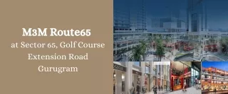 M3M Route65 Golf Course Extension Road Gurugram | It's Not An Office Space, It's