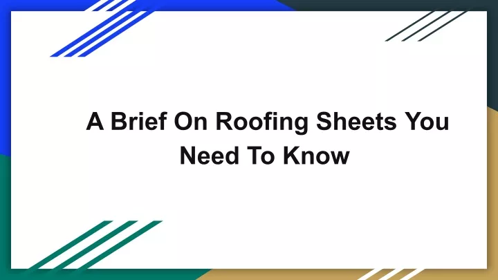 a brief on roofing sheets you need to know