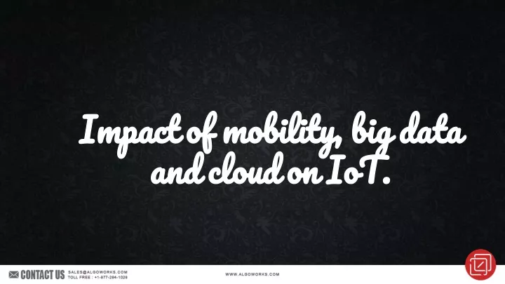 impact of mobility big data and cloud on iot