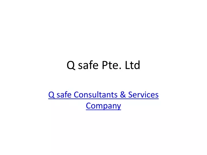 q safe pte ltd