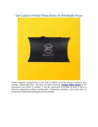 Get Custom Printed Pillow Boxes At Wholesale Prices