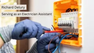 Richard Delury - Serving as an Electrician Assistant