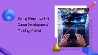 4.Diving Deep Into The Game Development Training Market