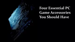 7.Four Essential PC Game Accessories You Should Have