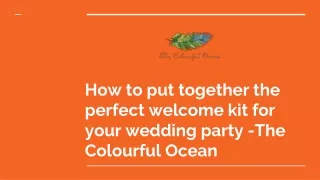 How to put together the perfect welcome kit for your wedding party -The Colourful Ocean