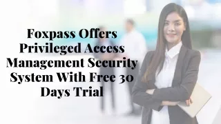 foxpass offers privileged access management