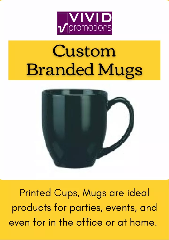 printed cups mugs are ideal products for parties