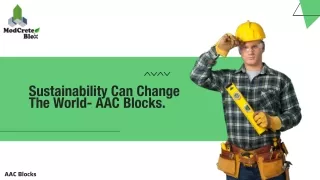 Sustainability Can Change The World- AAC Blocks?