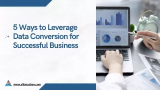 5 Ways to Leverage Data Conversion for Successful Business