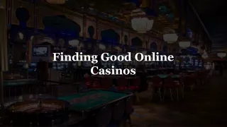finding good online casinos