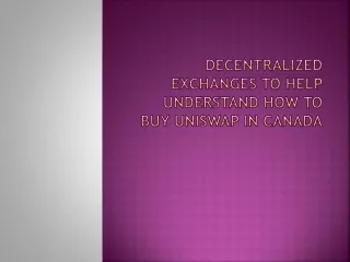 decentralized exchanges to help understand how to buy uniswap in canada