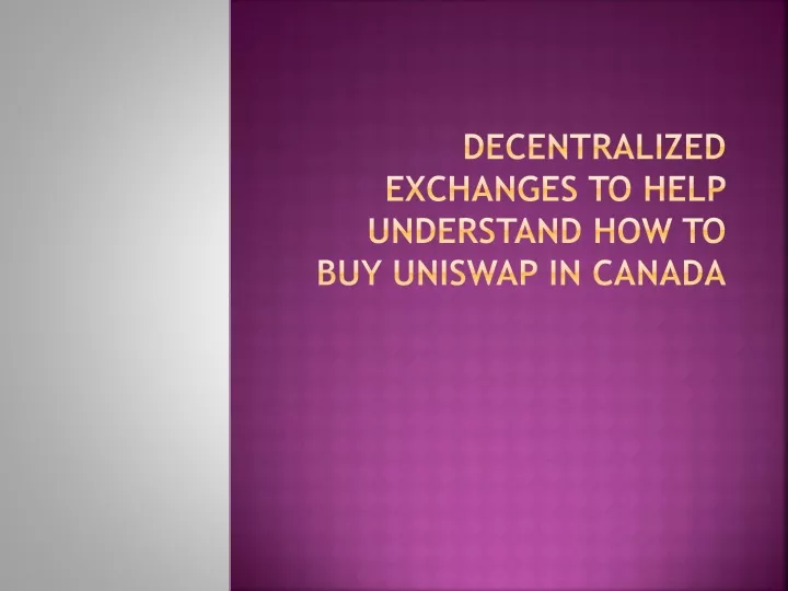 decentralized exchanges to help understand how to buy uniswap in canada