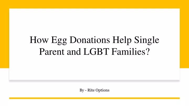 how egg donations help single parent and lgbt families