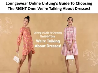 Loungewear Online Untung’s Guide To Choosing The RIGHT One : We’re Talking About