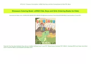 #^R.E.A.D.^ Dinosaurs Coloring Book LARGE Kids  Boys and Girls (Coloring Books for Kids) PDF eBook