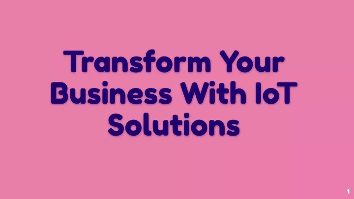 transform your business with iot solutions