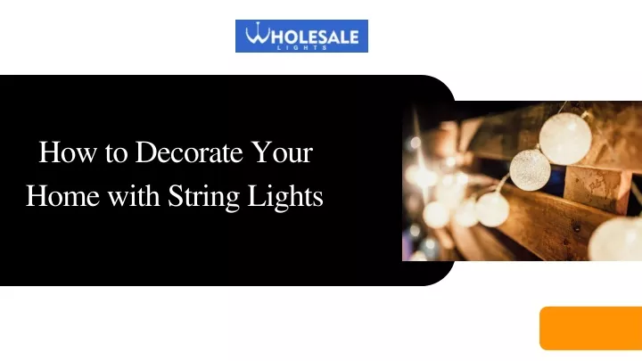 how to decorate your home with string lights