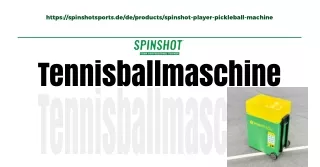 Investieren Sie in die beste Tennisballmaschine bei Spinshot Deutschland!