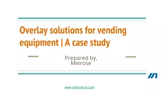 overlay solutions for vending equipment a case study